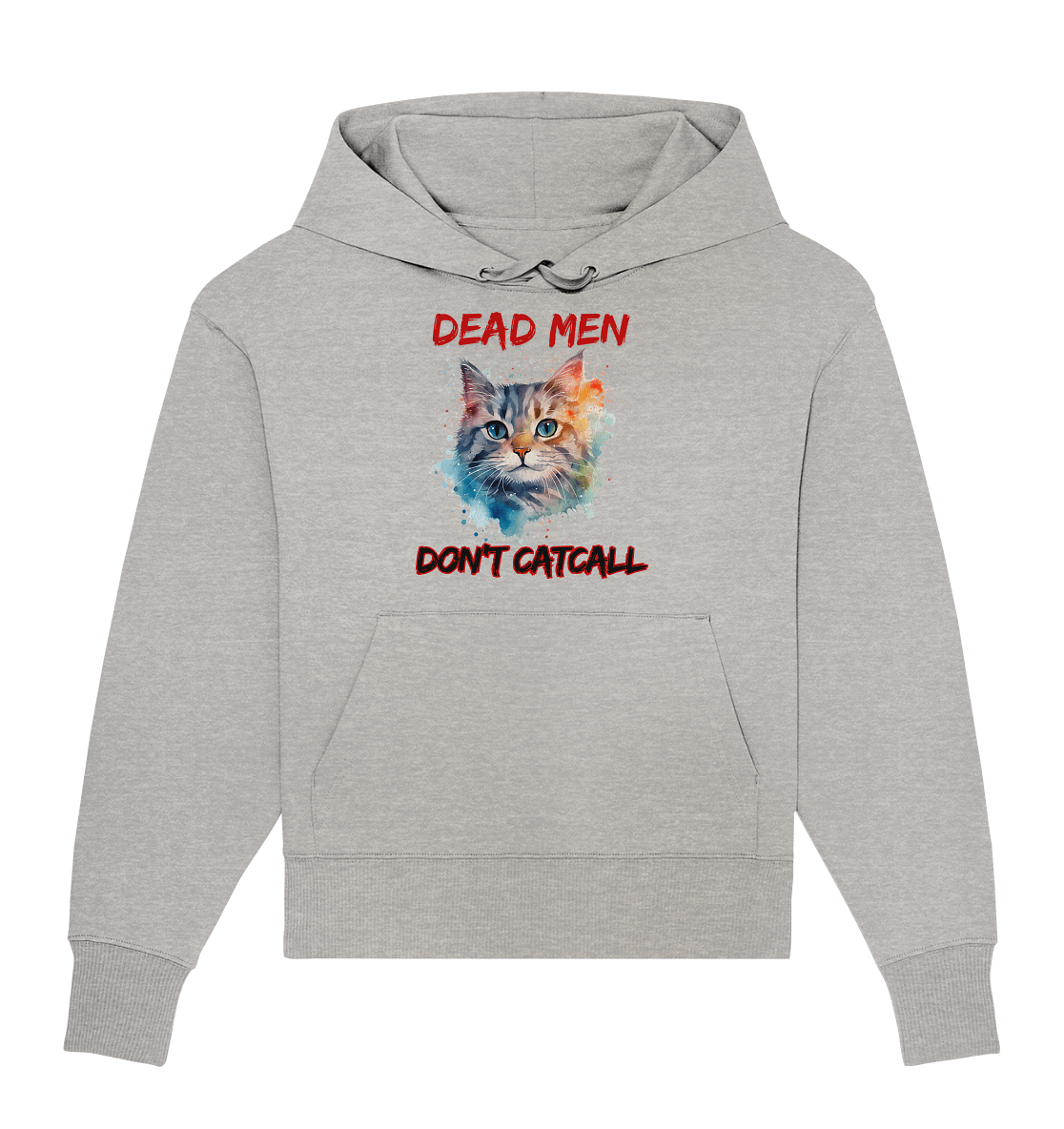 Dead Men don't Catcall (schwarze Schrift) Oversize Hoodie