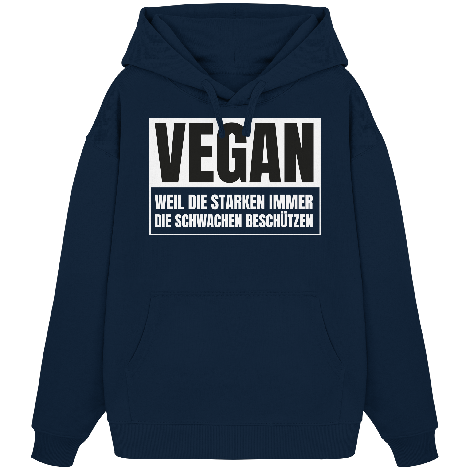 Vegan Weil die Starken die Schwachen beschützen - Oversize Hoodie