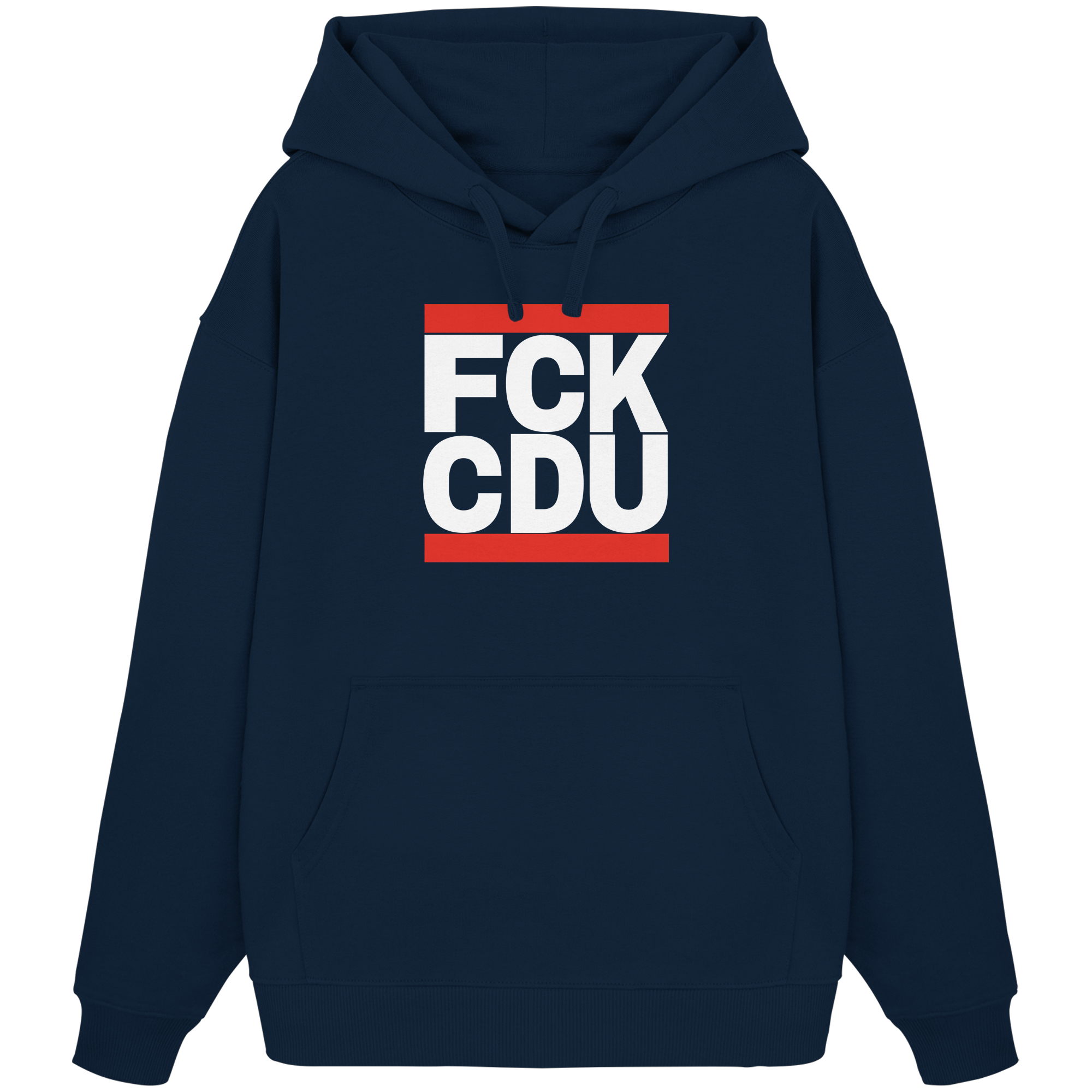 FCK CDU (weiße Schrift) - Organic Oversize Hoodie