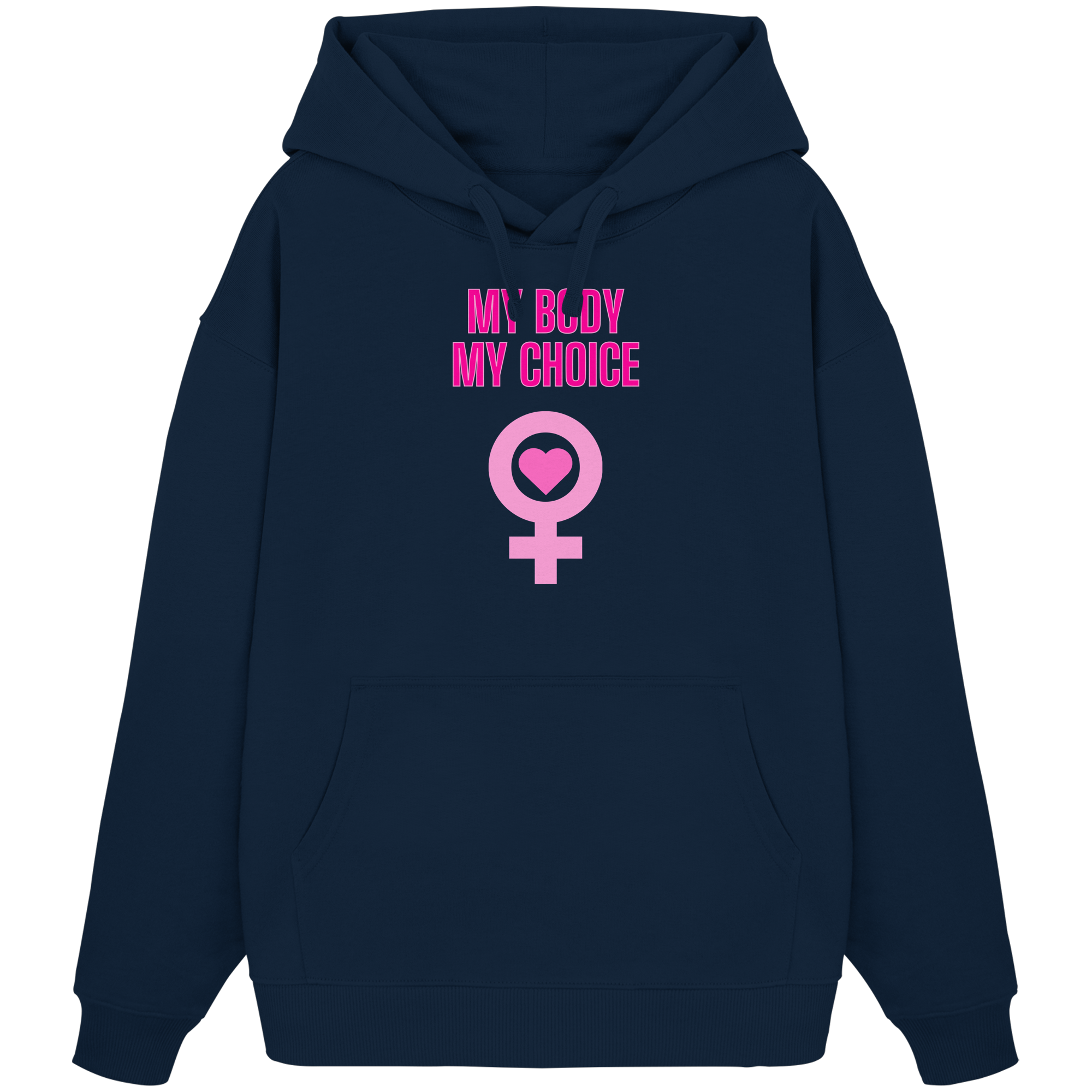 My Body My Choice "Pink Power Edition" - Organic Oversize Hoodie