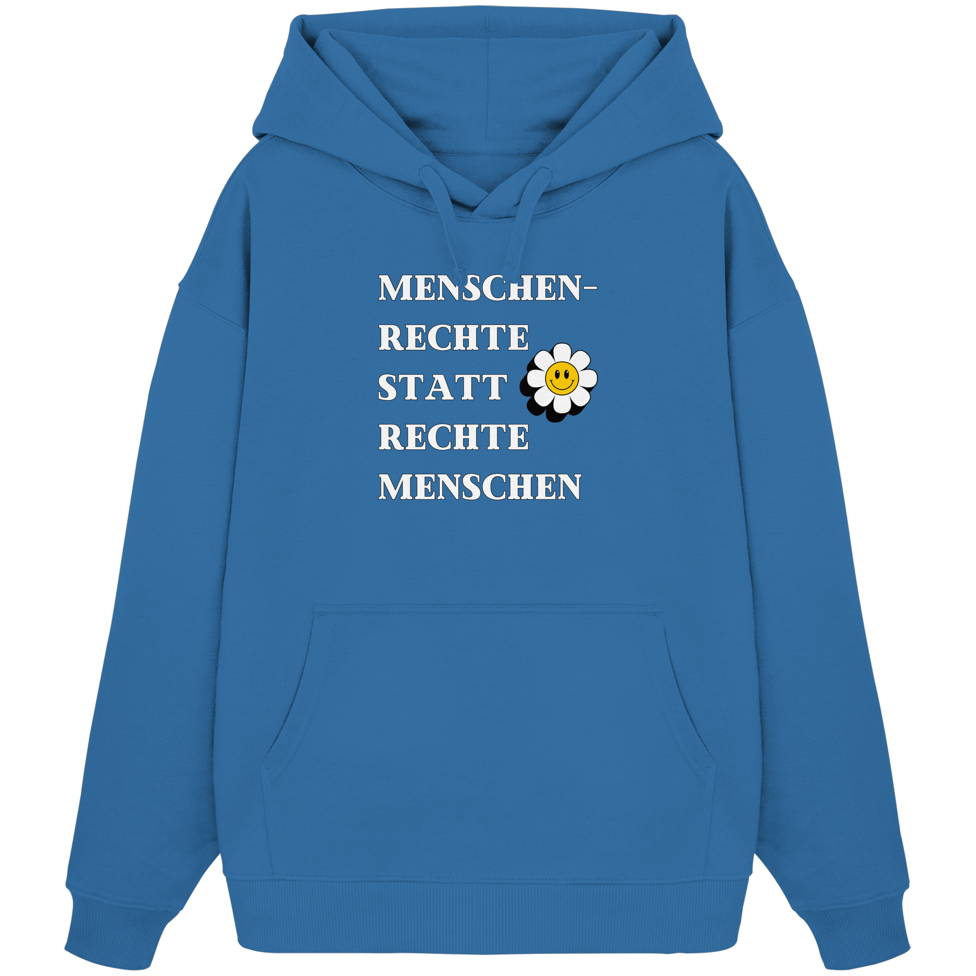 Menschenrechte statt rechte Menschen - Organic Oversize Hoodie