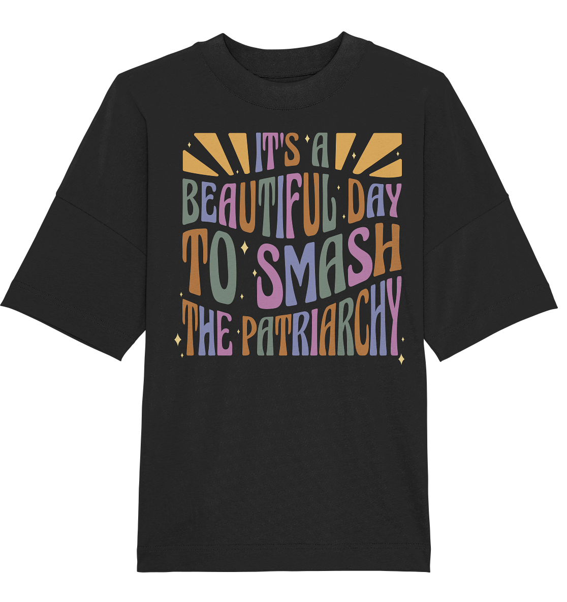 It's a Beautiful Day to Smash the Patriarchy Oversize Shirt