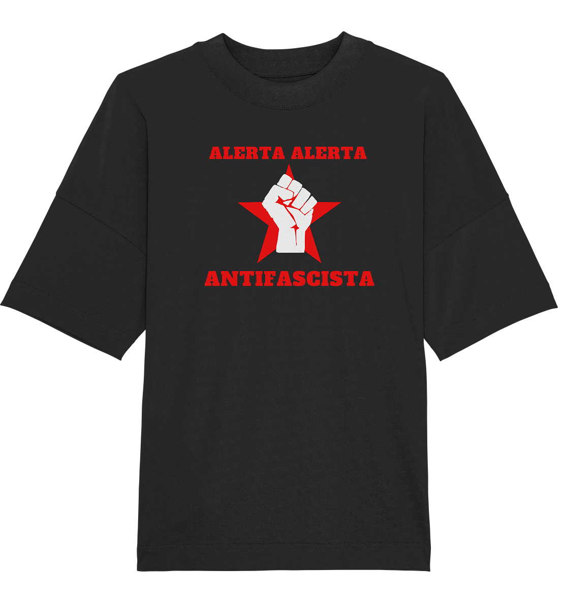 Alerta Alerta Antifascista - Organic Oversize Shirt