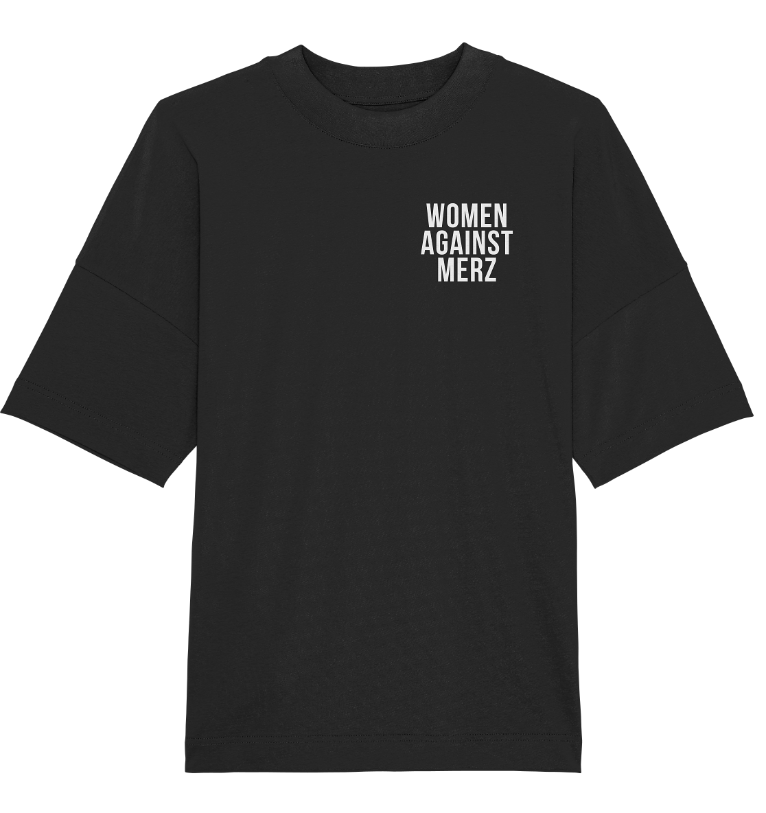 Women against Merz - Organic Oversize Shirt