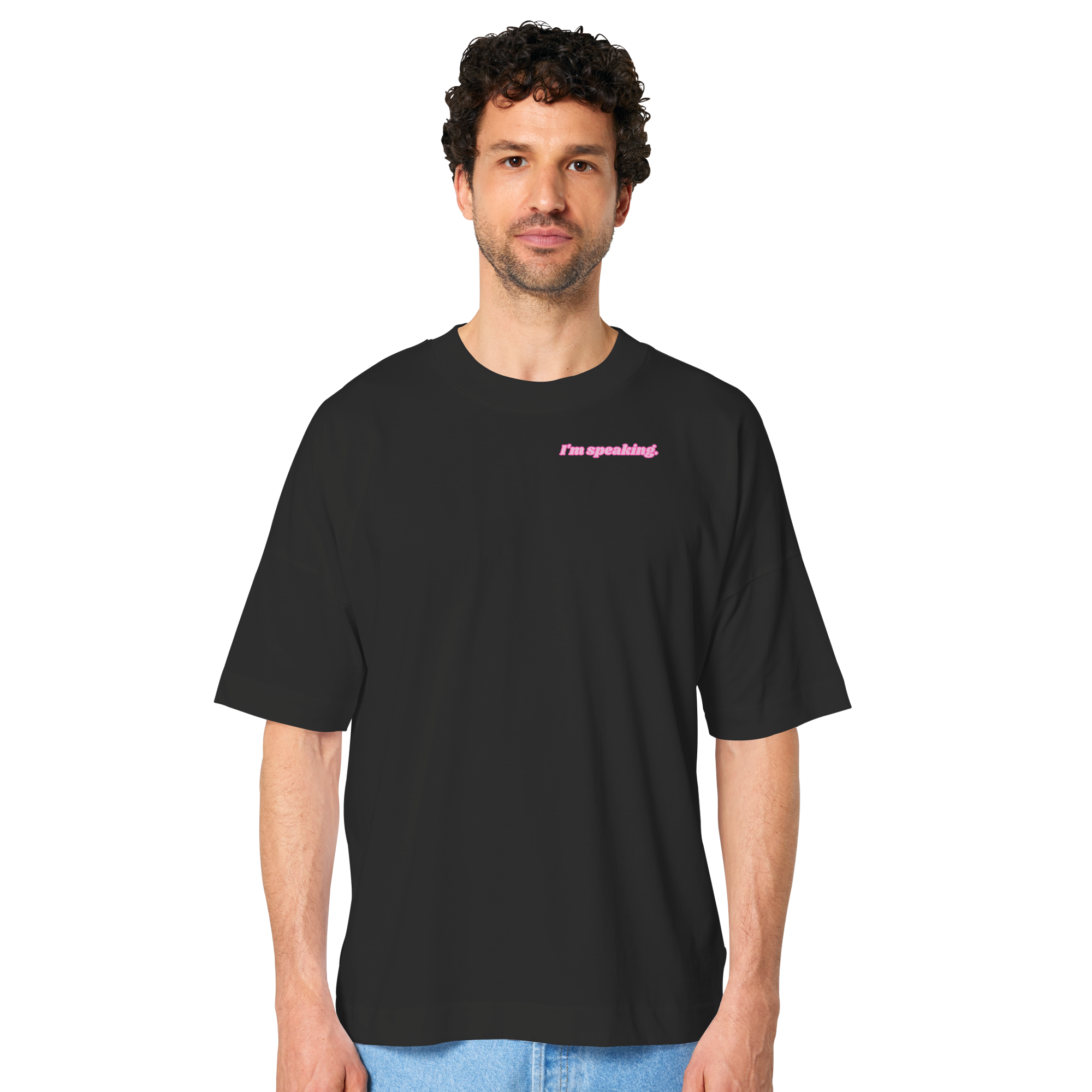 I'm speaking - Organic Oversize Shirt