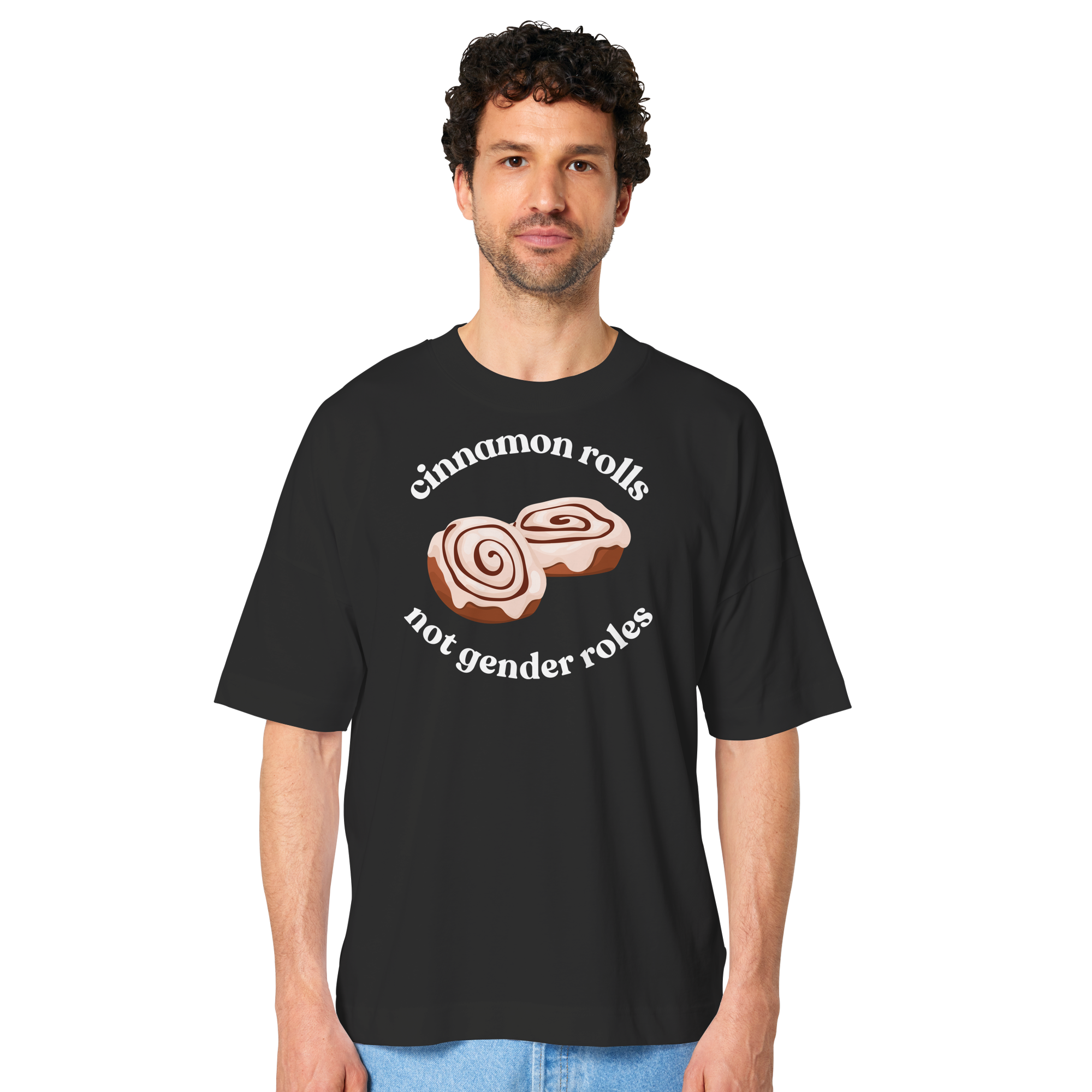 Cinnamon Rolls not Gender Roles - Organic Oversize Shirt