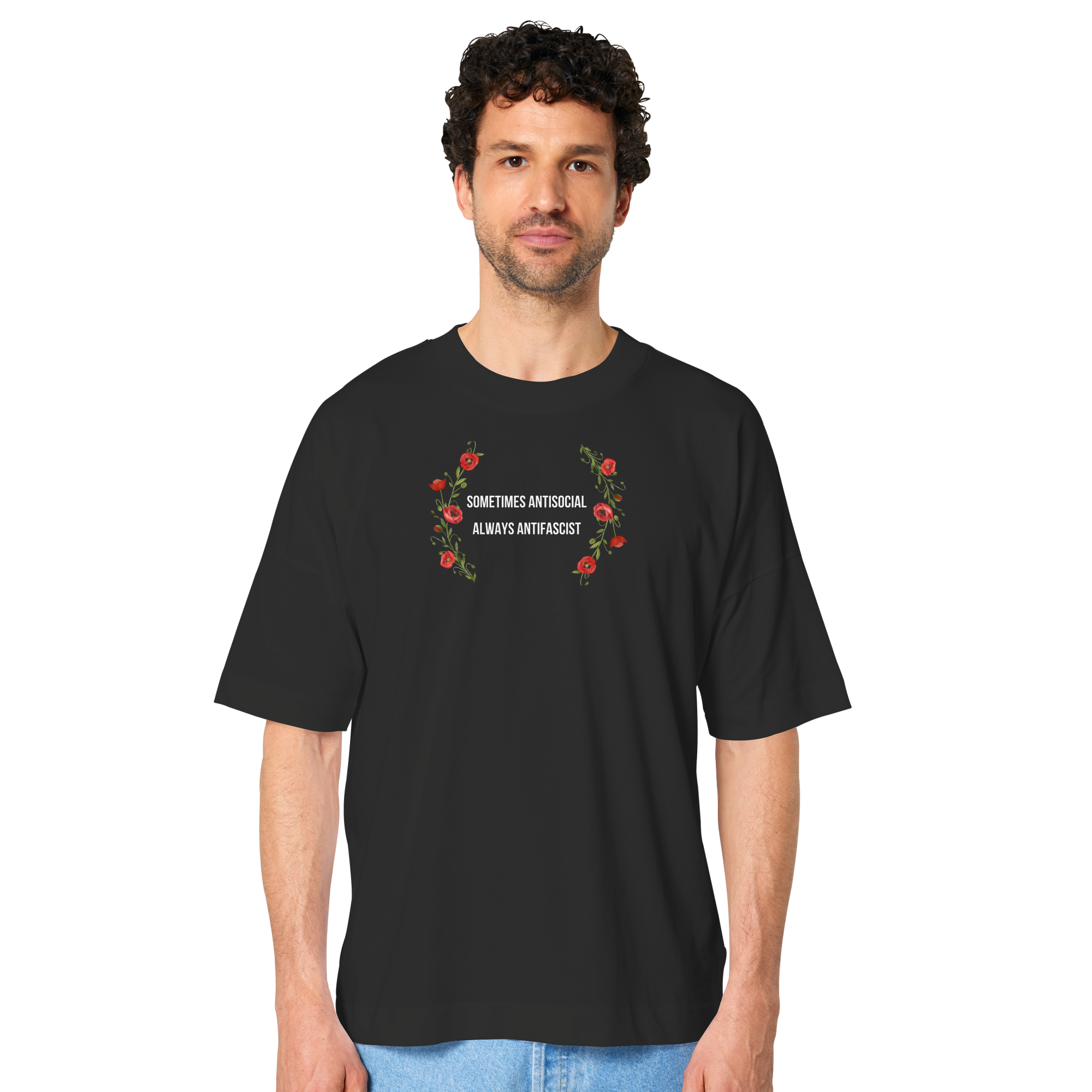 Sometimes Antisocial Always Antifascist - Oversize Shirt