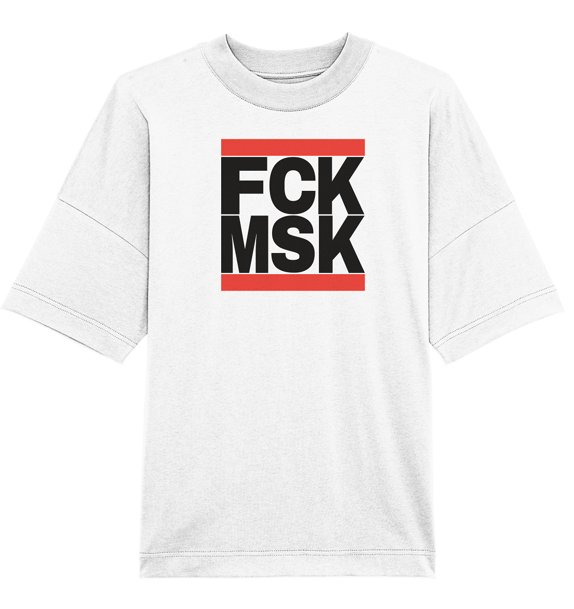 FCK MSK (schwarze Schrift) - Oversize Shirt