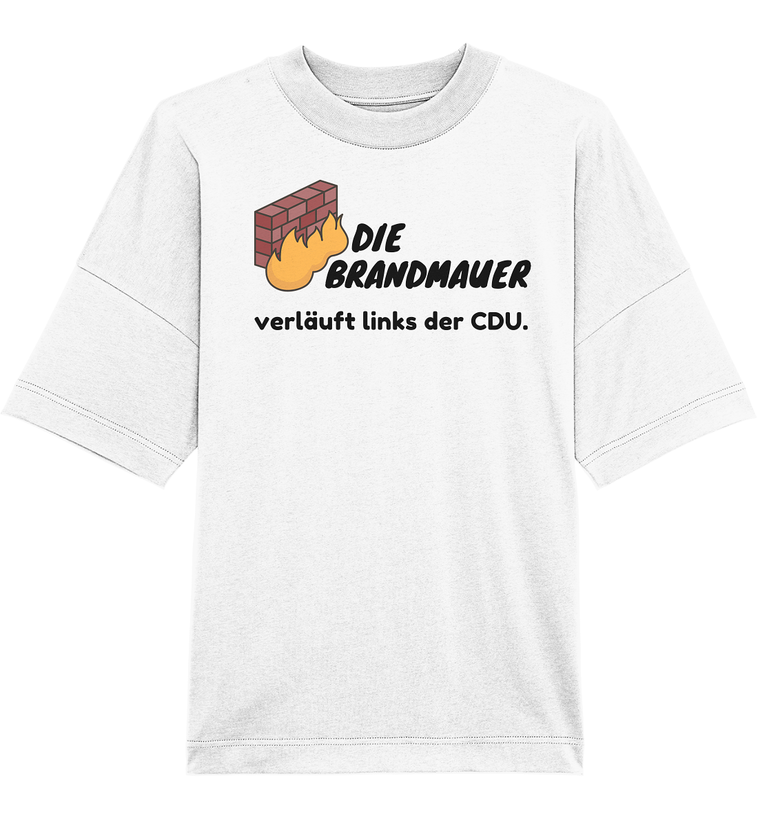 Brandmauer (schwarze Schrift) Oversize Shirt