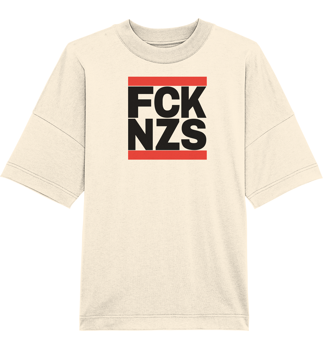 FCK NZS (schwarze Schrift) - Oversize Shirt