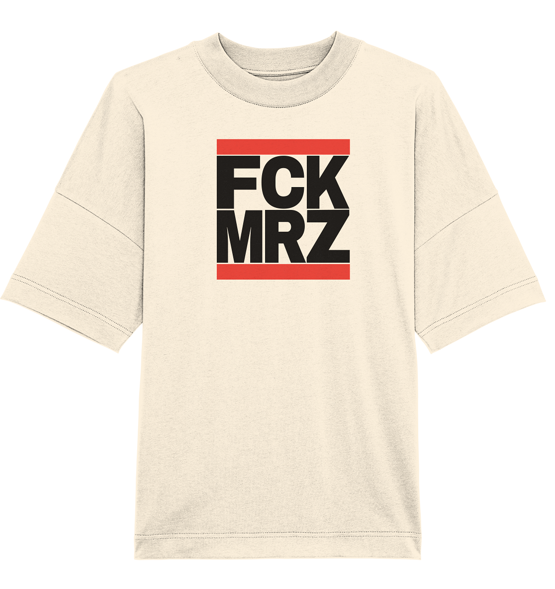 FCK MRZ (schwarze Schrift) - Organic Oversize Shirt