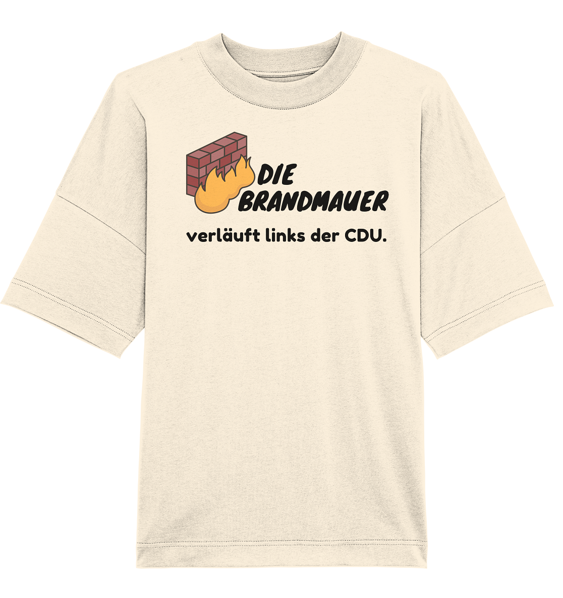 Brandmauer (schwarze Schrift) - Organic Oversize Shirt