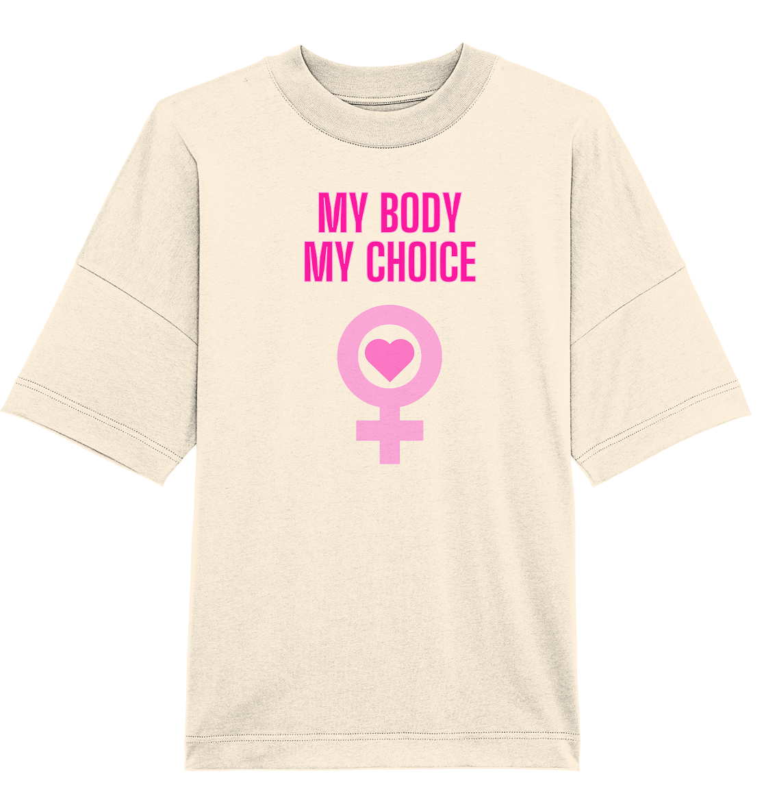 My Body My Choice "Pink Power Edition" - Oversize Shirt