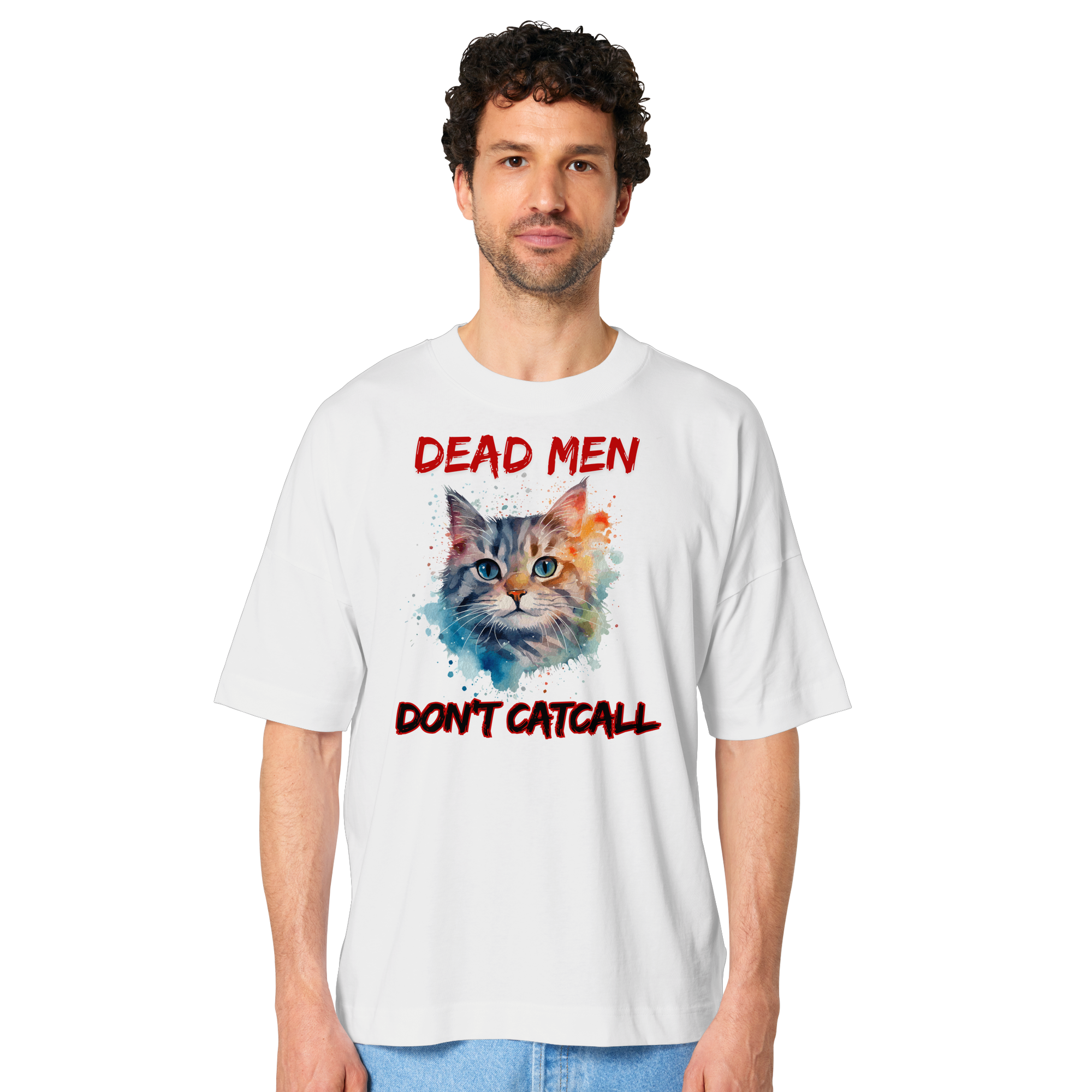 Dead Men don't Catcall (schwarze Schrift) Oversize Shirt