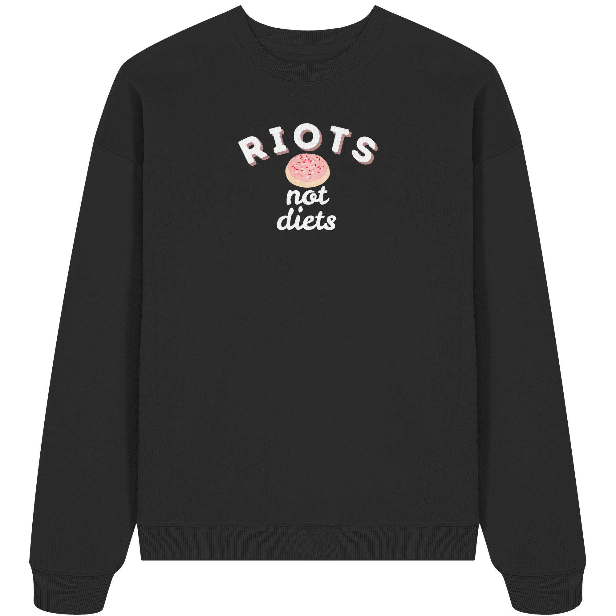 Riots not Diets - Organic Oversize Sweatshirt