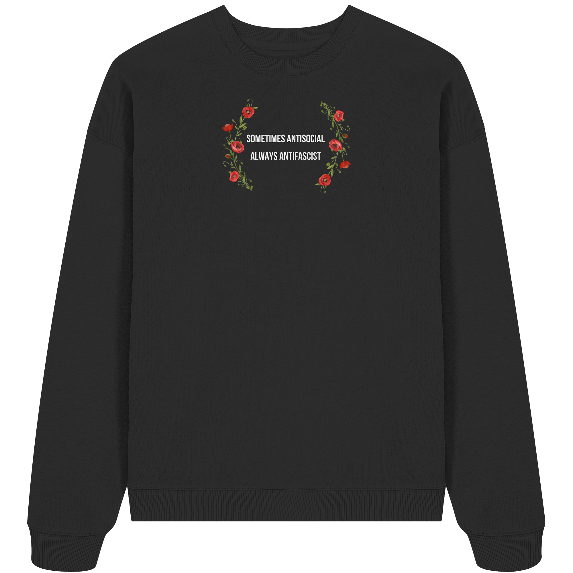 Sometimes Antisocial Always Antifascist - Oversize Sweatshirt