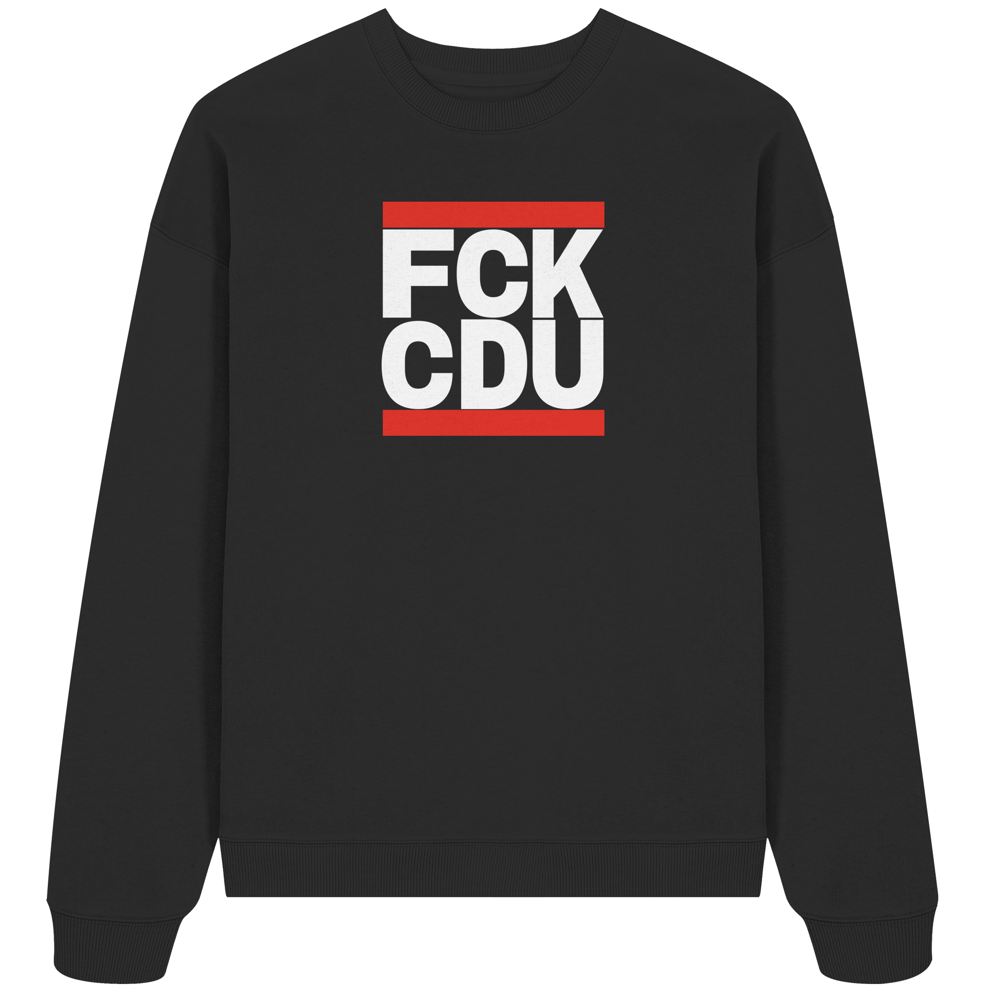 FCK CDU (weiße Schrift) - Organic Oversize Sweatshirt