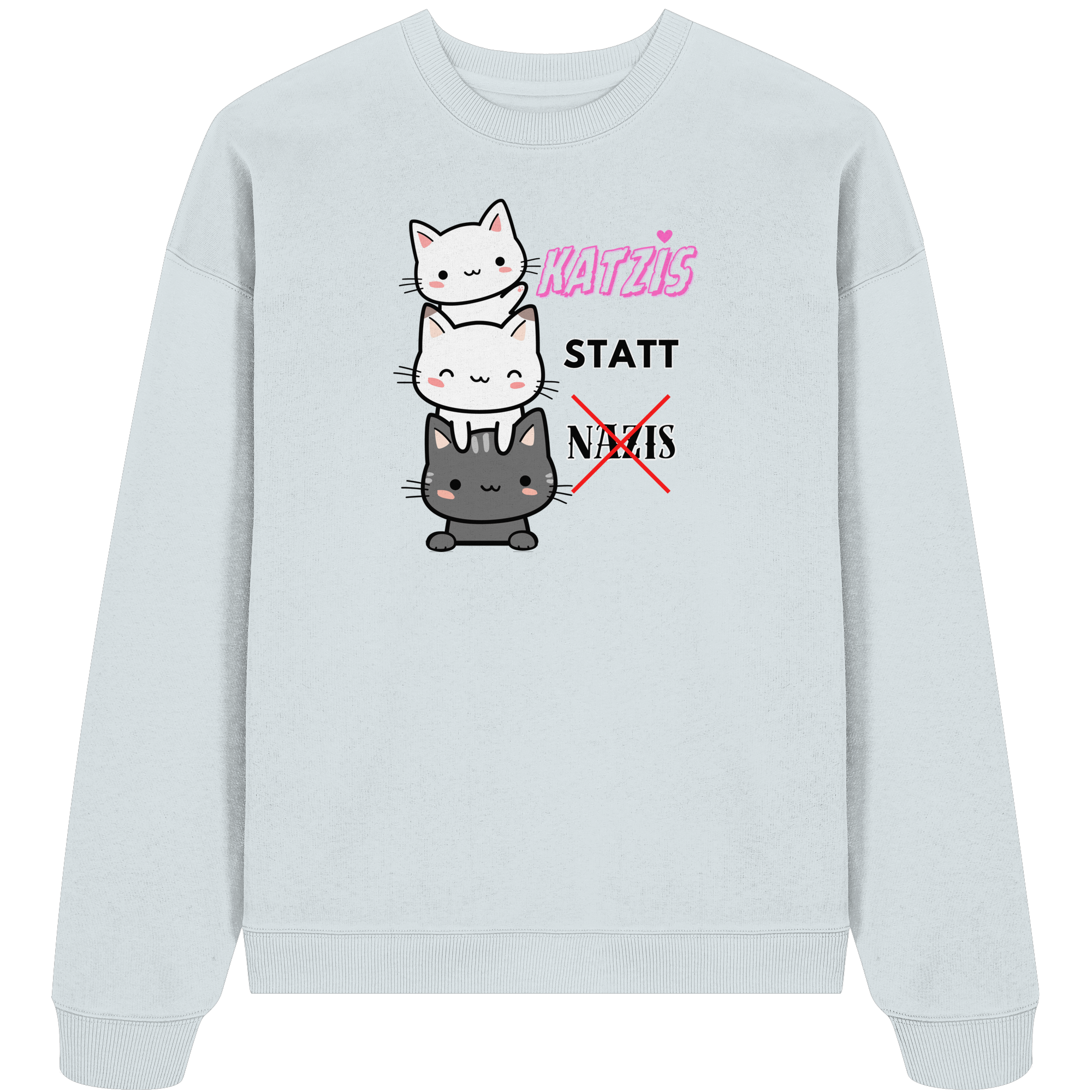 Katzis statt Nazis - Oversize Sweatshirt