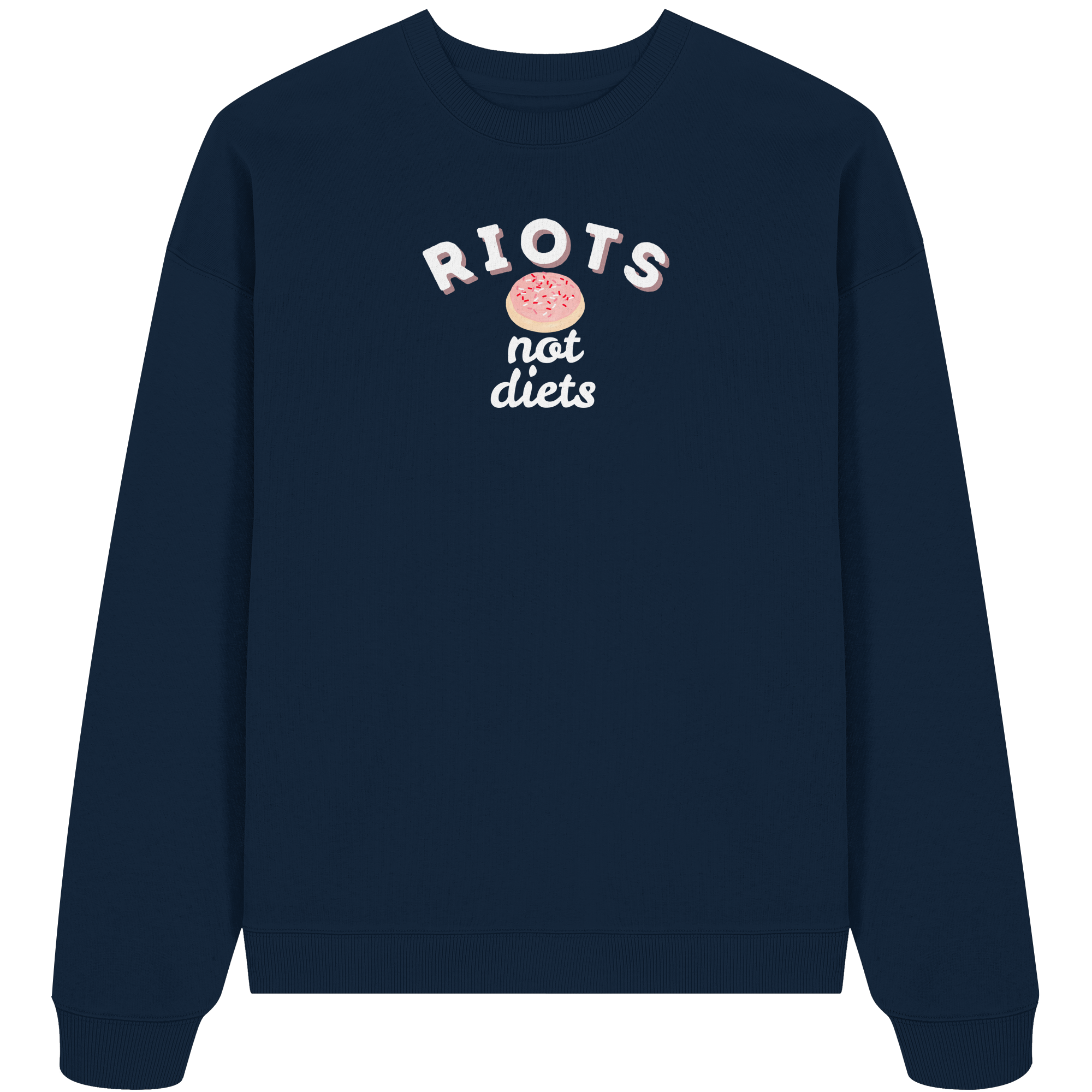 Riots not Diets - Organic Oversize Sweatshirt