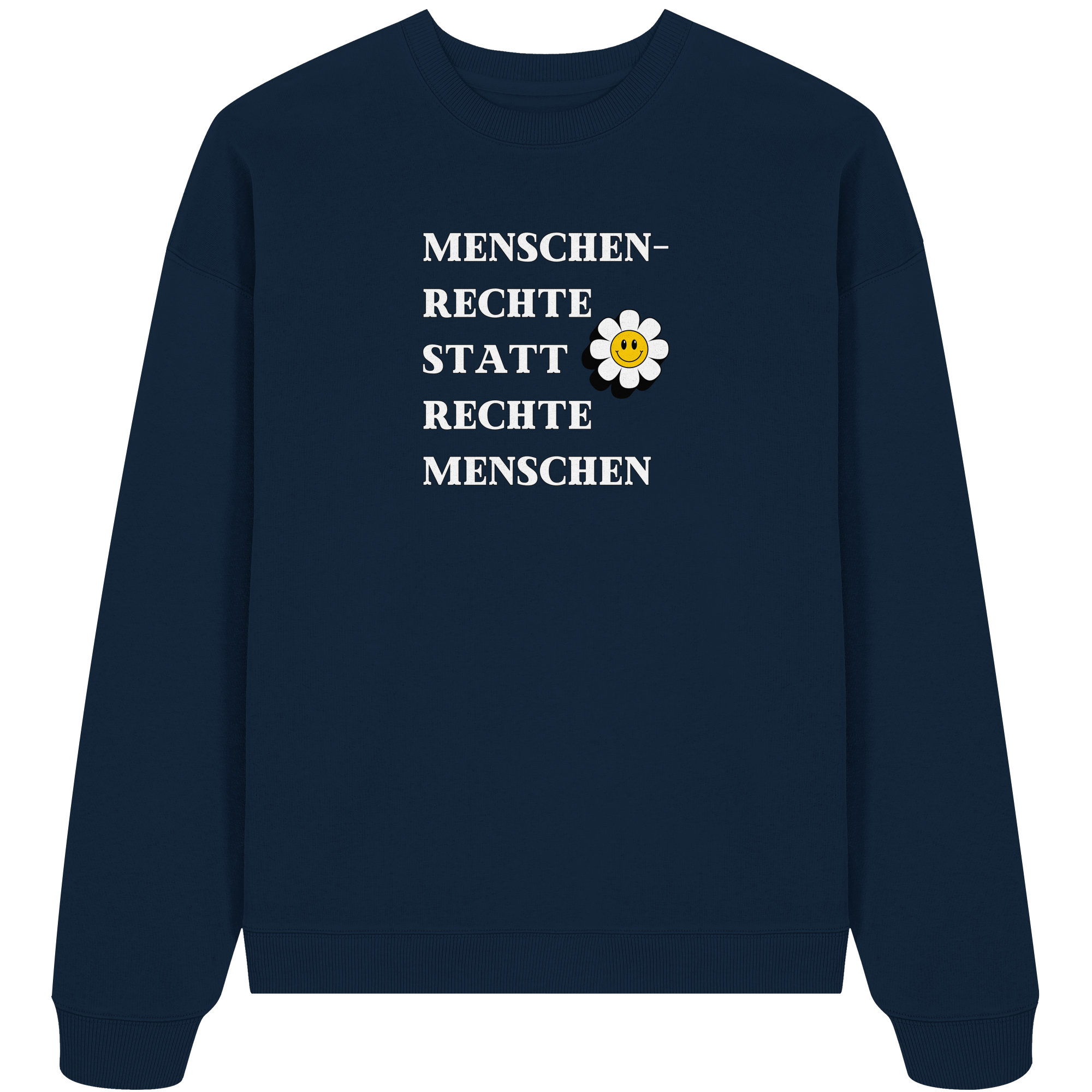 Menschenrechte statt rechte Menschen - Organic Oversize Sweatshirt