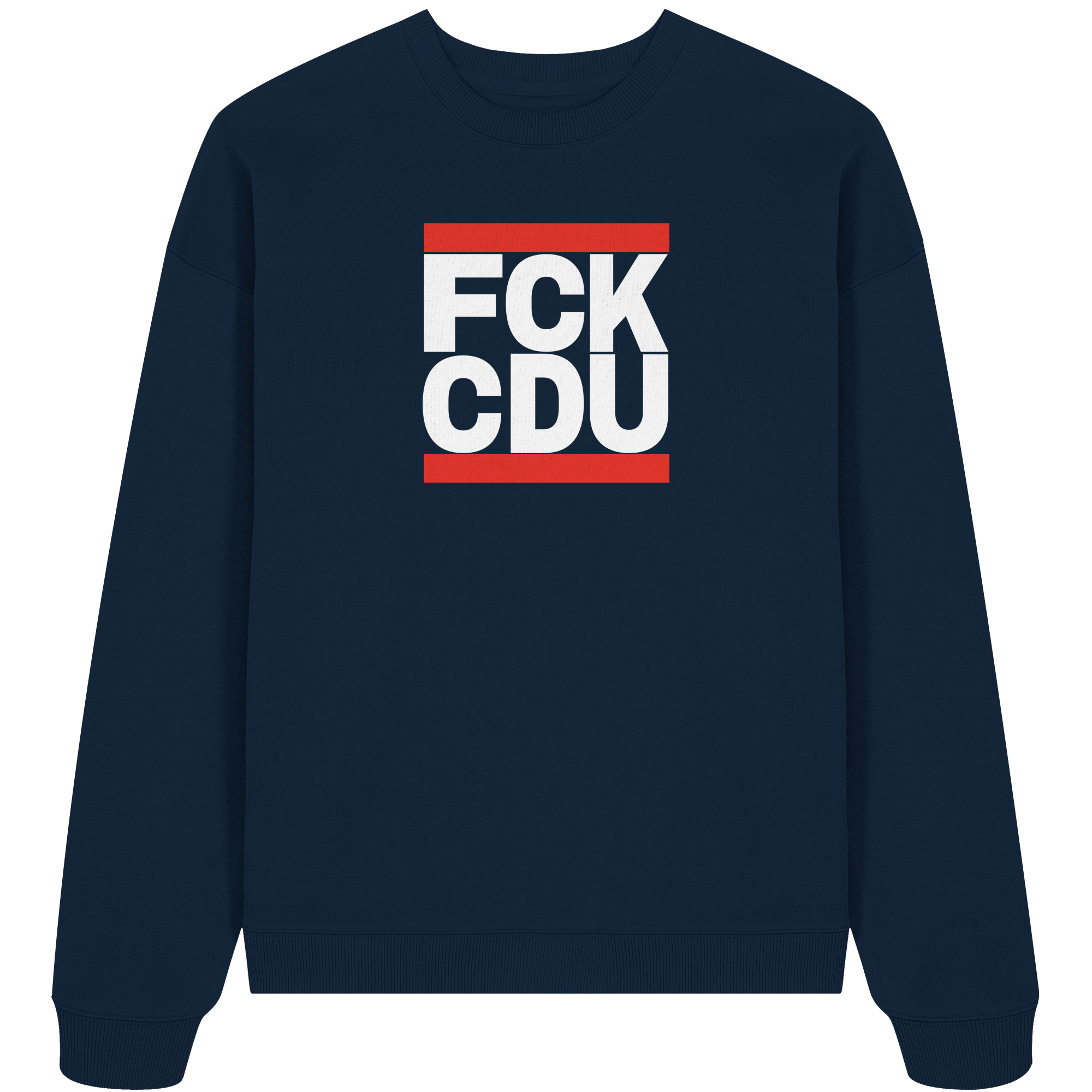 FCK CDU (weiße Schrift) - Organic Oversize Sweatshirt