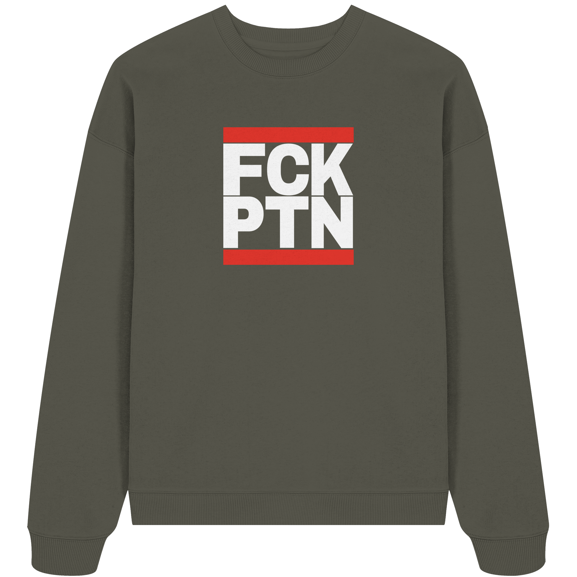 FCK PTN (weiße Schrift) - Organic Oversize Sweatshirt