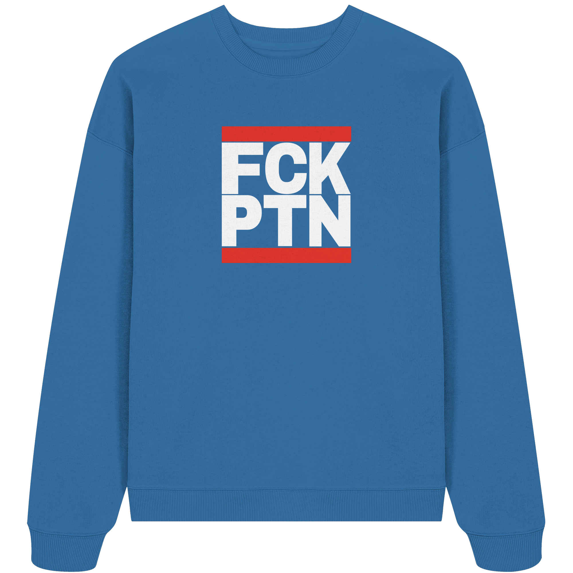 FCK PTN (weiße Schrift) - Organic Oversize Sweatshirt