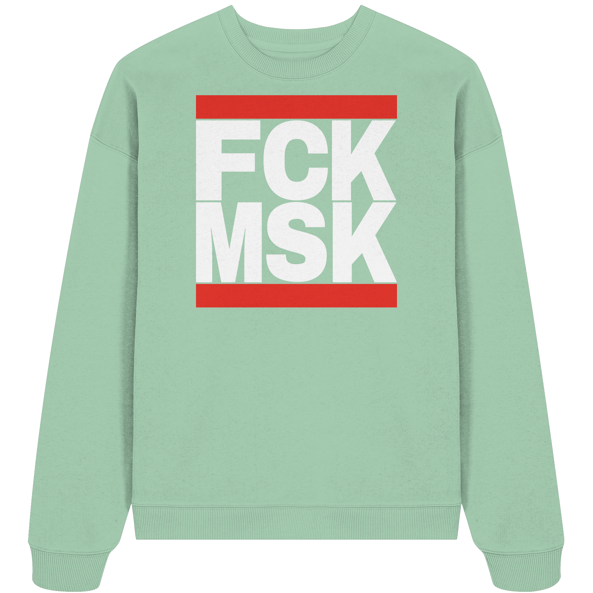 FCK MSK (weiße Schrift) - Oversize Sweatshirt