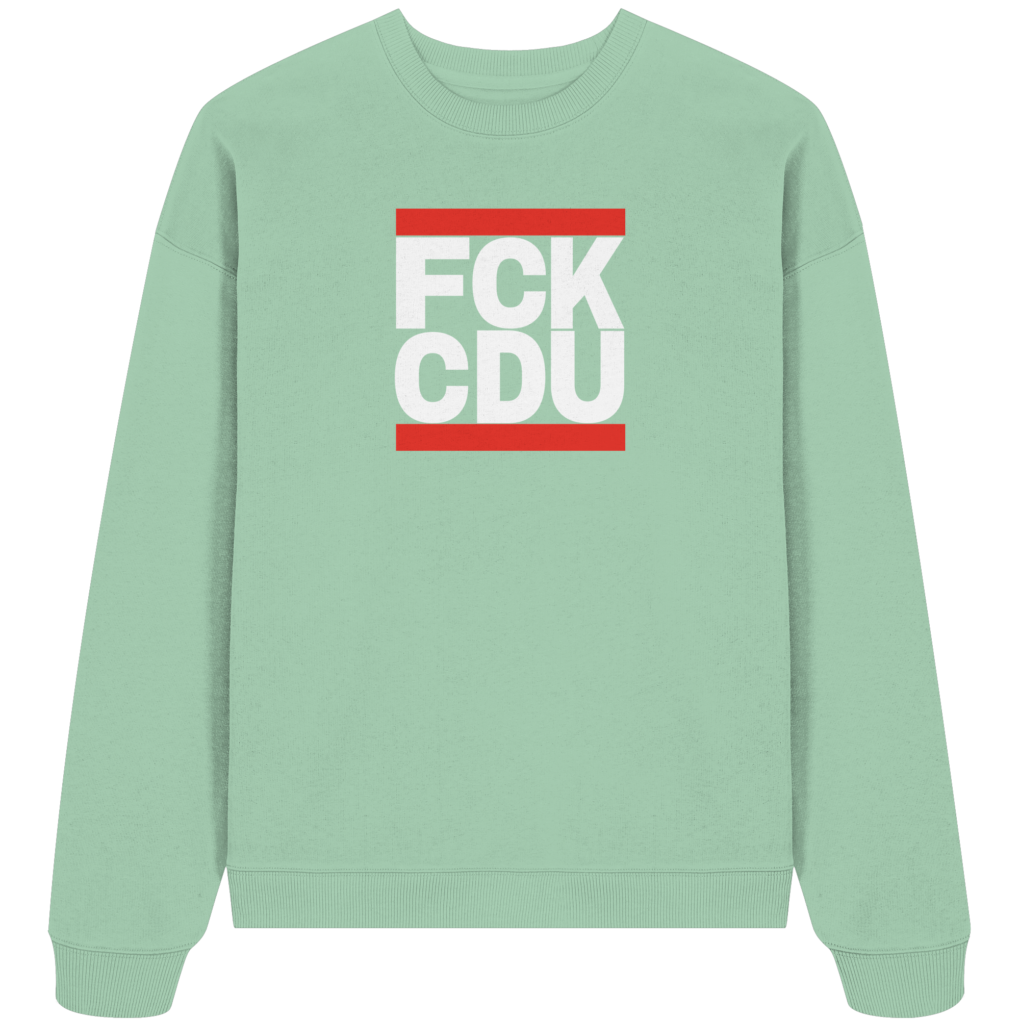 FCK CDU (weiße Schrift) - Organic Oversize Sweatshirt