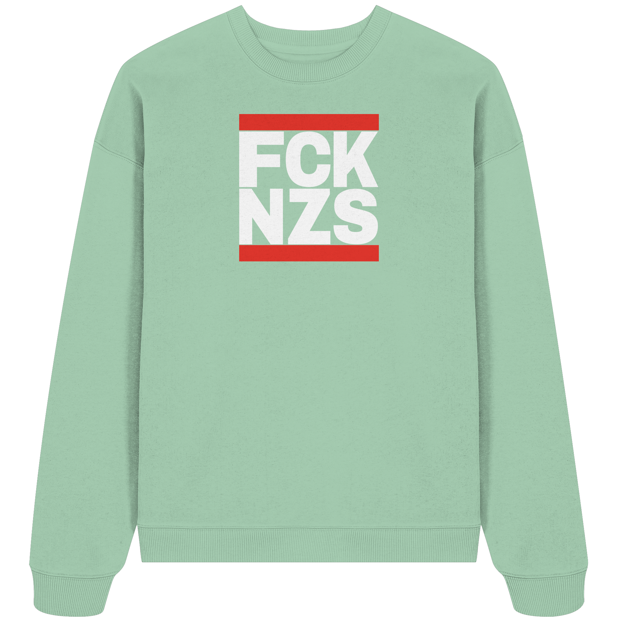 FCK NZS (weiße Schrift) - Oversize Sweatshirt