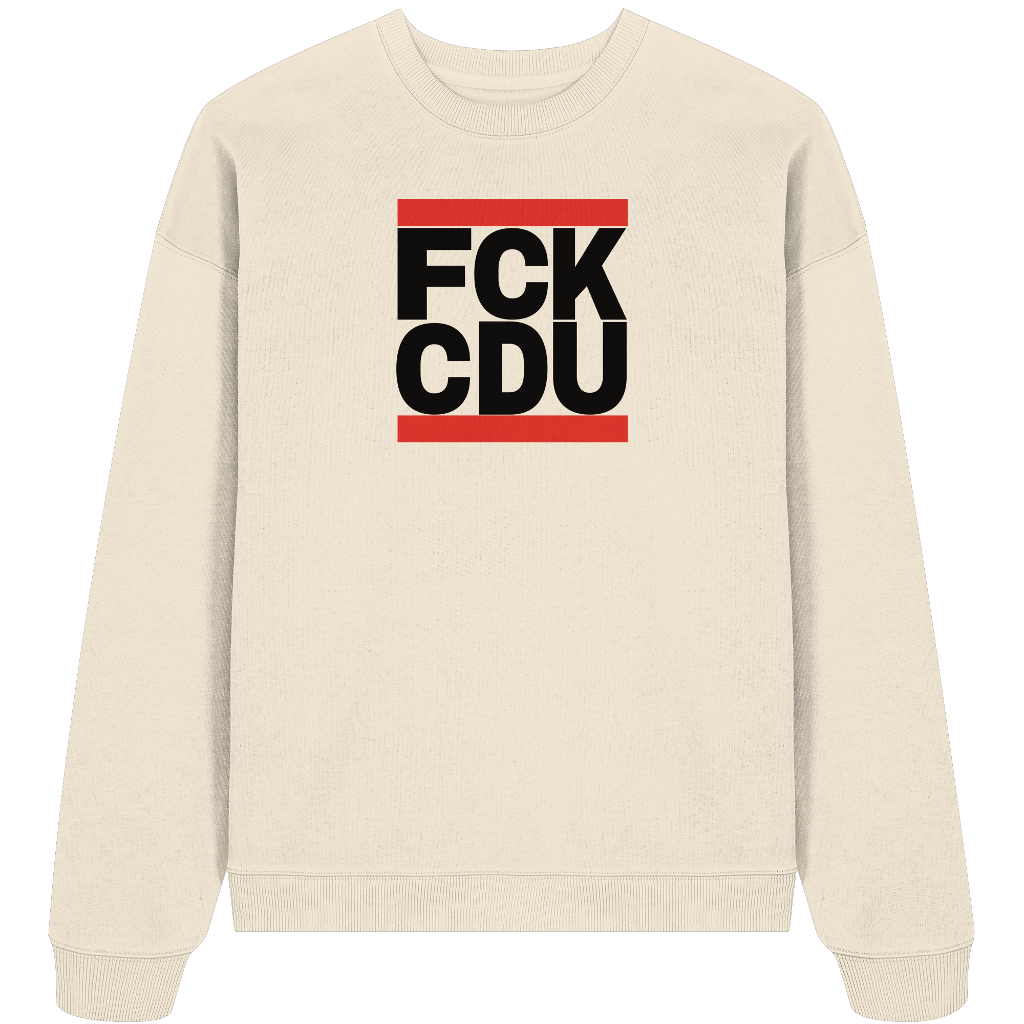 FCK CDU (schwarze Schrift) - Organic Oversize Sweatshirt