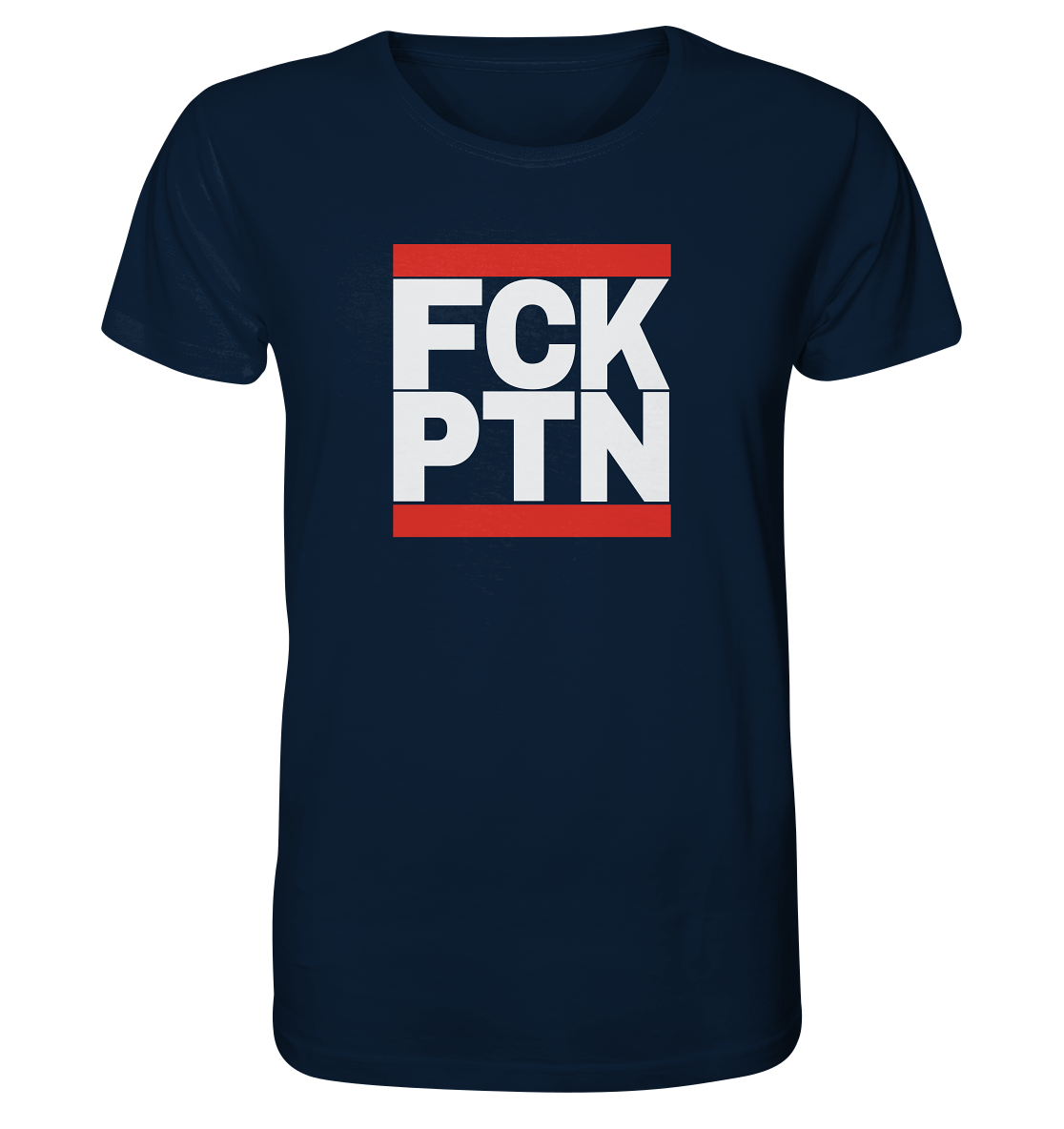 FCK PTN (weiße Schrift) - Organic Shirt