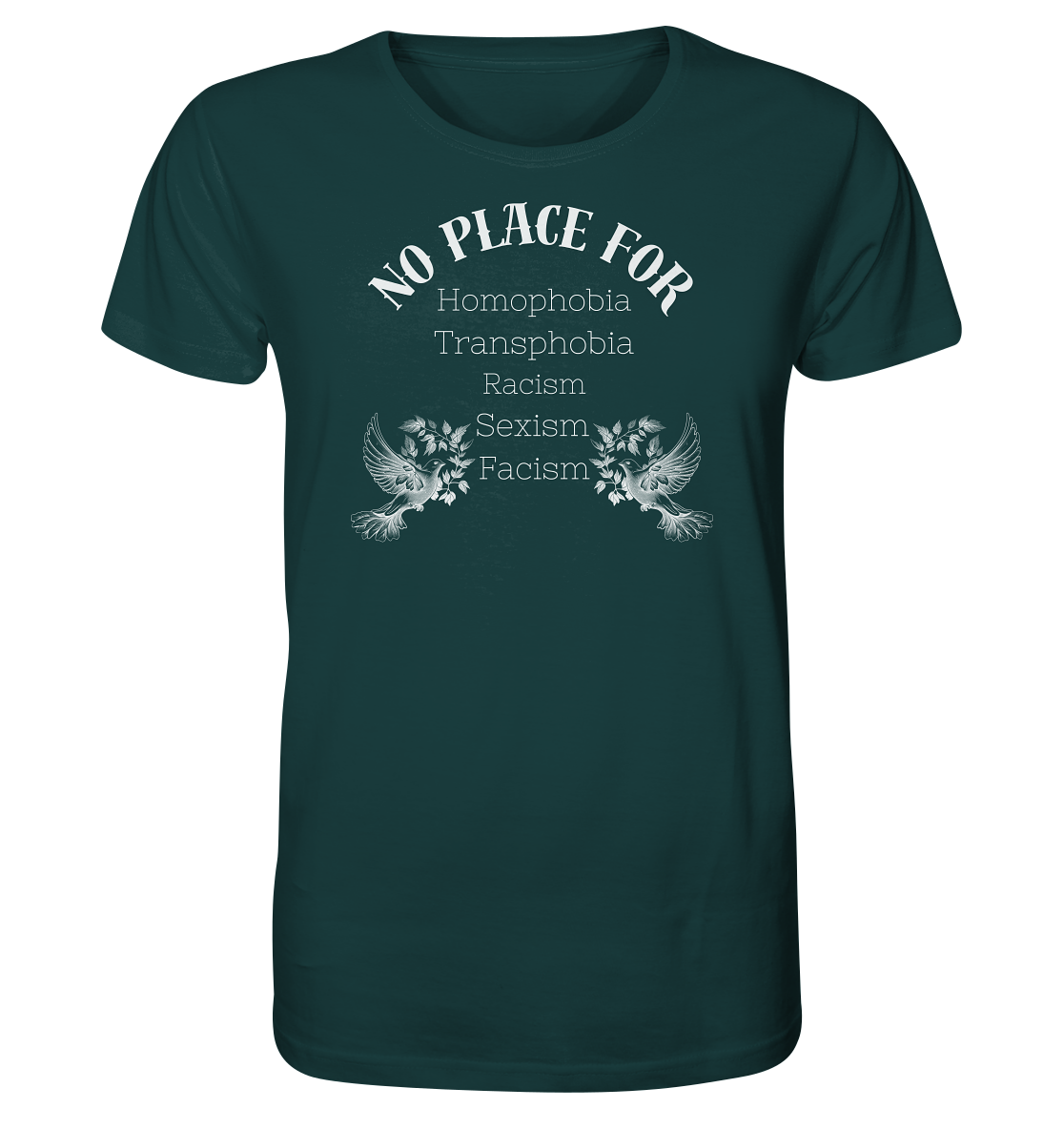 No Place For (weiße Schrift) Unisex Shirt