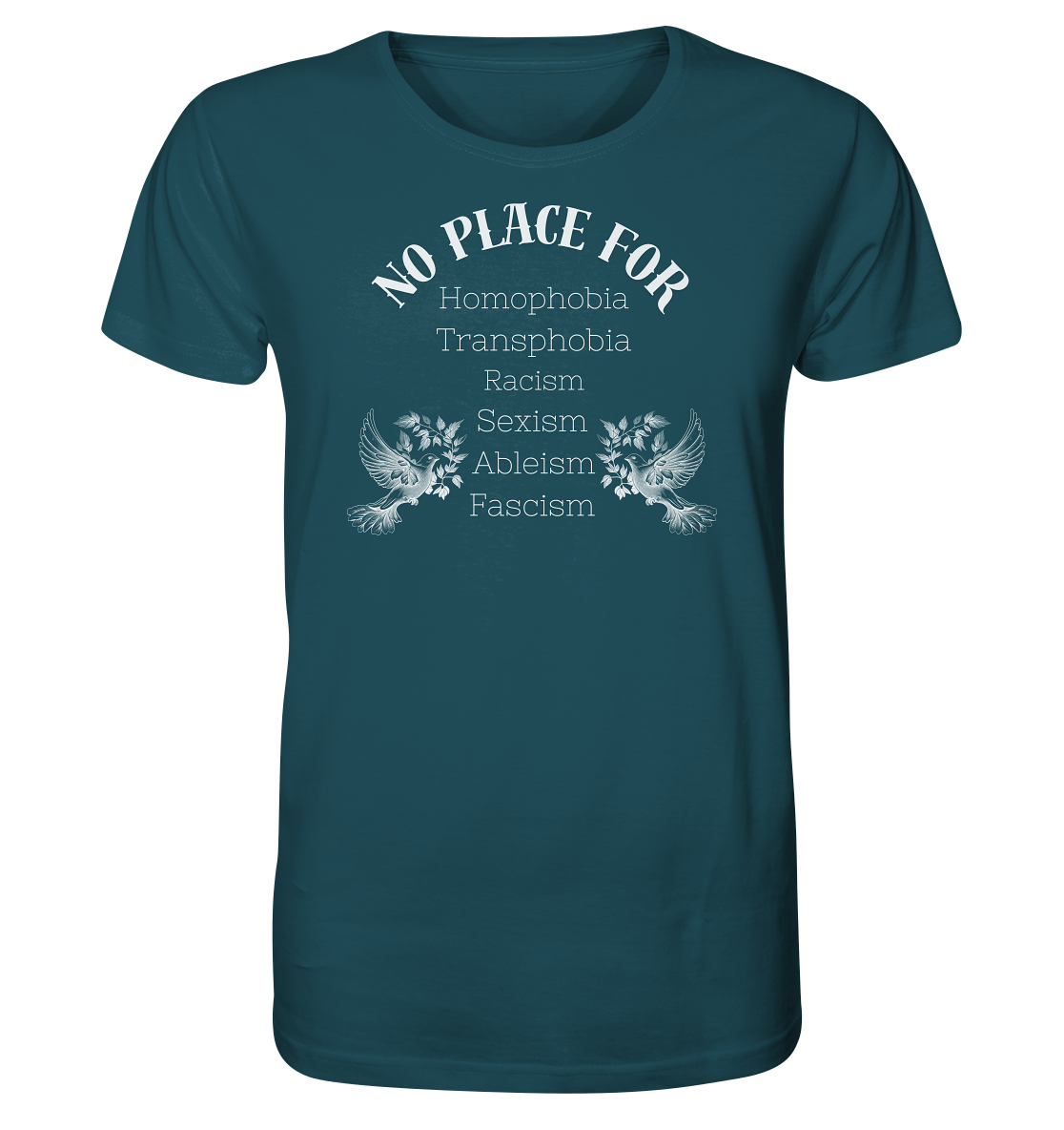 No Place For (weiße Schrift) - Unisex Shirt