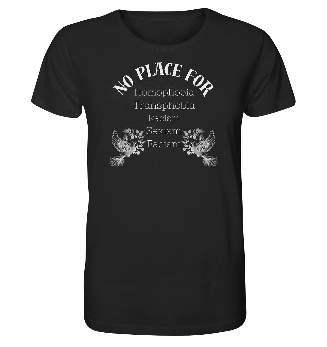 No Place For (weiße Schrift) Unisex Shirt