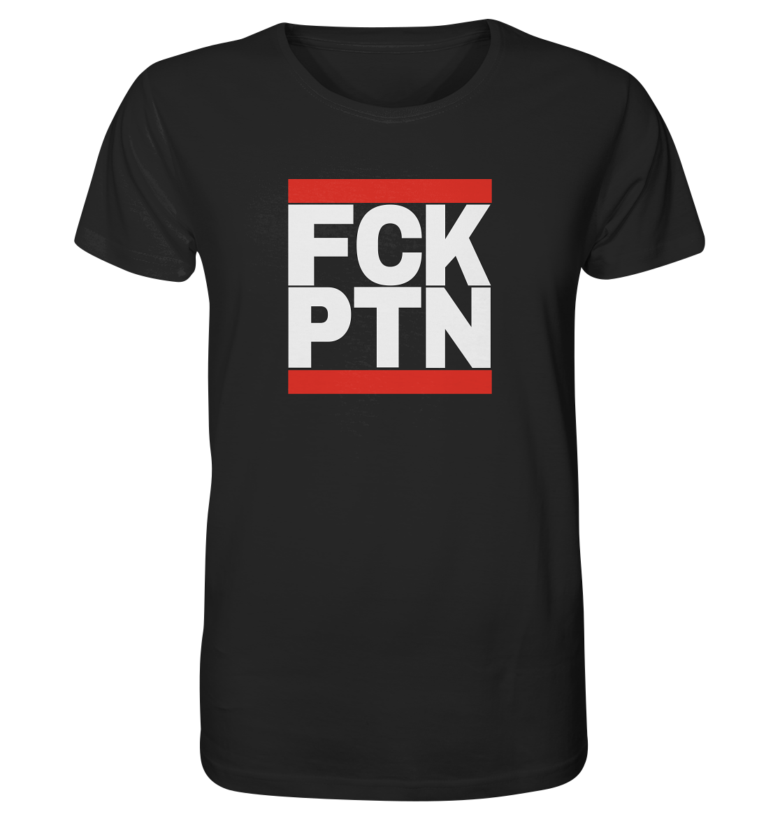 FCK PTN (weiße Schrift) - Organic Shirt