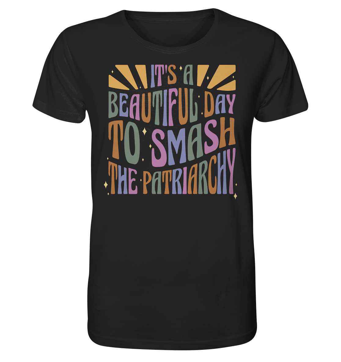 It's a Beautiful Day to Smash the Patriarchy Unisex Shirt