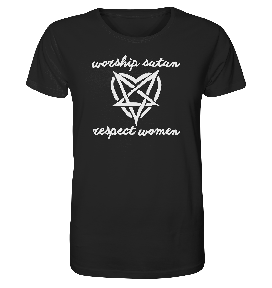 Worship Satan Respect Women - Organic Shirt