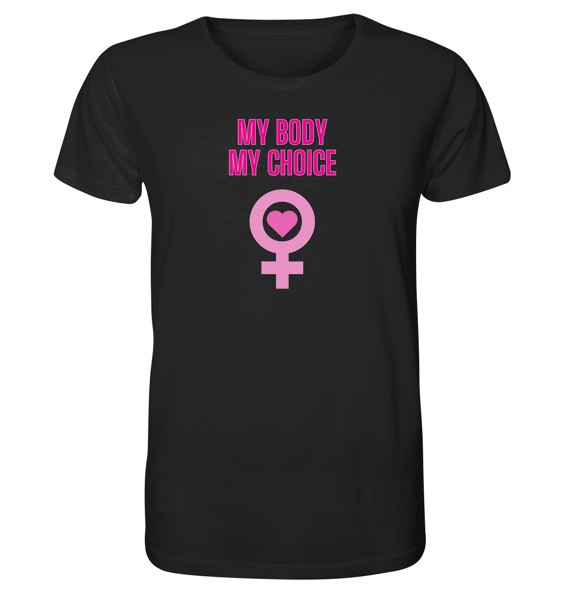 My Body My Choice "Pink Power Edition" - Unisex Shirt