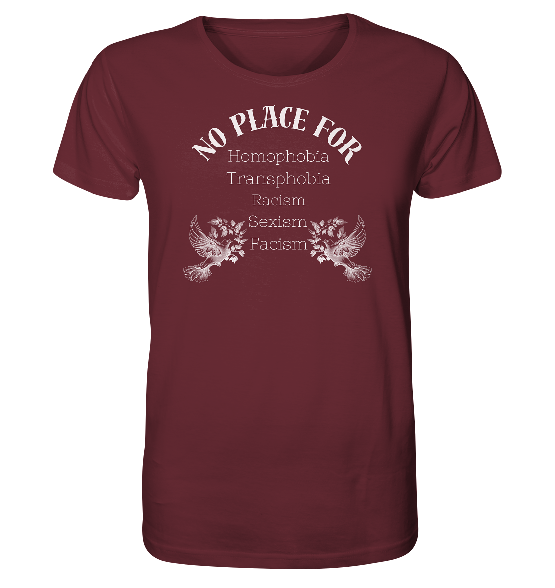 No Place For (weiße Schrift) Unisex Shirt