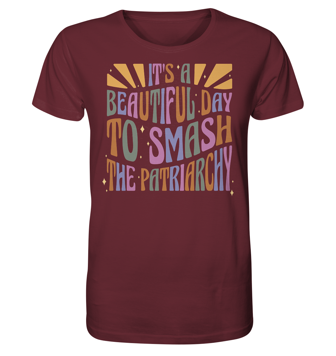 It's a Beautiful Day to Smash the Patriarchy Unisex Shirt