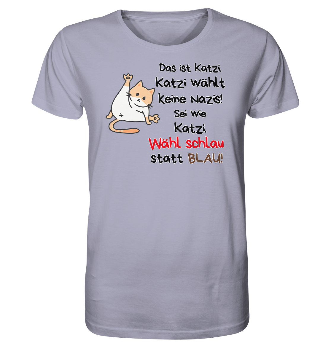 Katzi wählt keine Nazis! Unisex Shirt