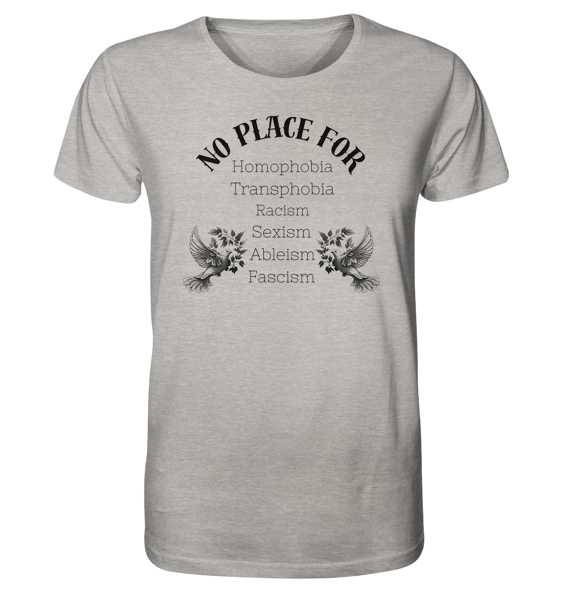 No Place For (schwarze Schrift) - Unisex Shirt