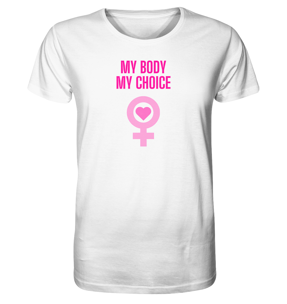 My Body My Choice "Pink Power Edition" - Unisex Shirt