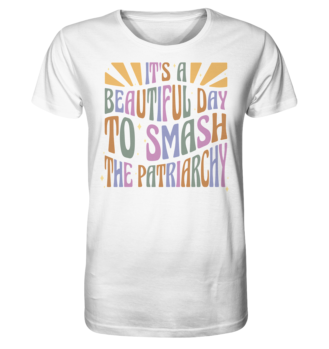 It's a Beautiful Day to Smash the Patriarchy Unisex Shirt