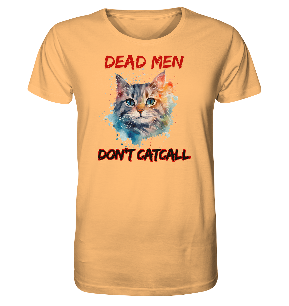 Dead Men don't Catcall (schwarze Schrift) Unisex Shirt