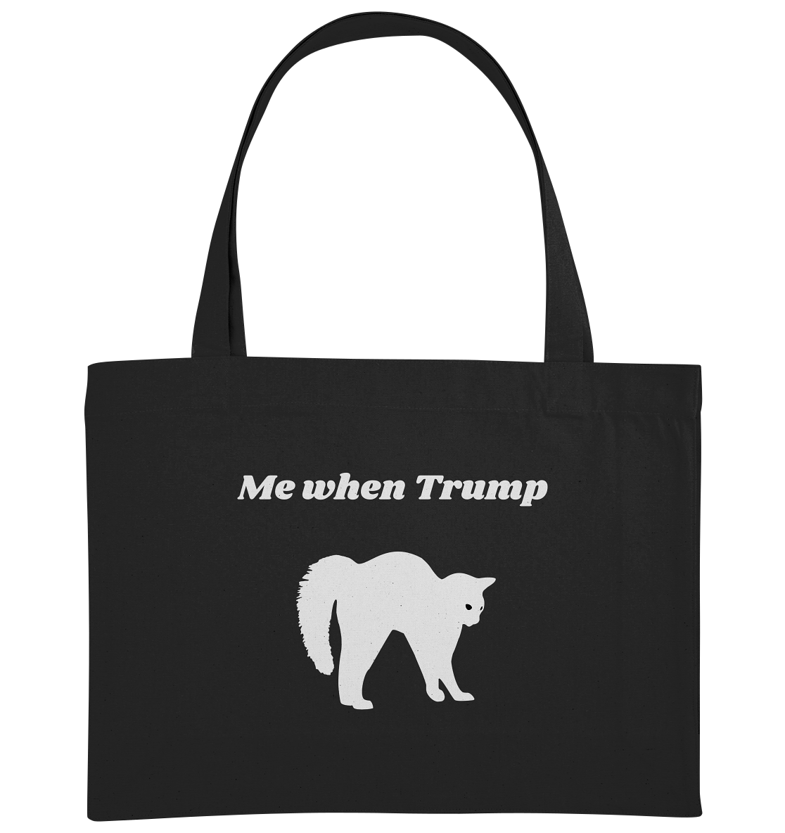 Me When Trump - Organic Shopping-Bag