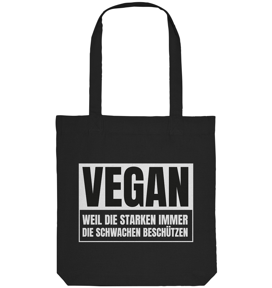 Vegan Weil die Starken die Schwachen beschützen - Stanley/Stella Stoffbeutel