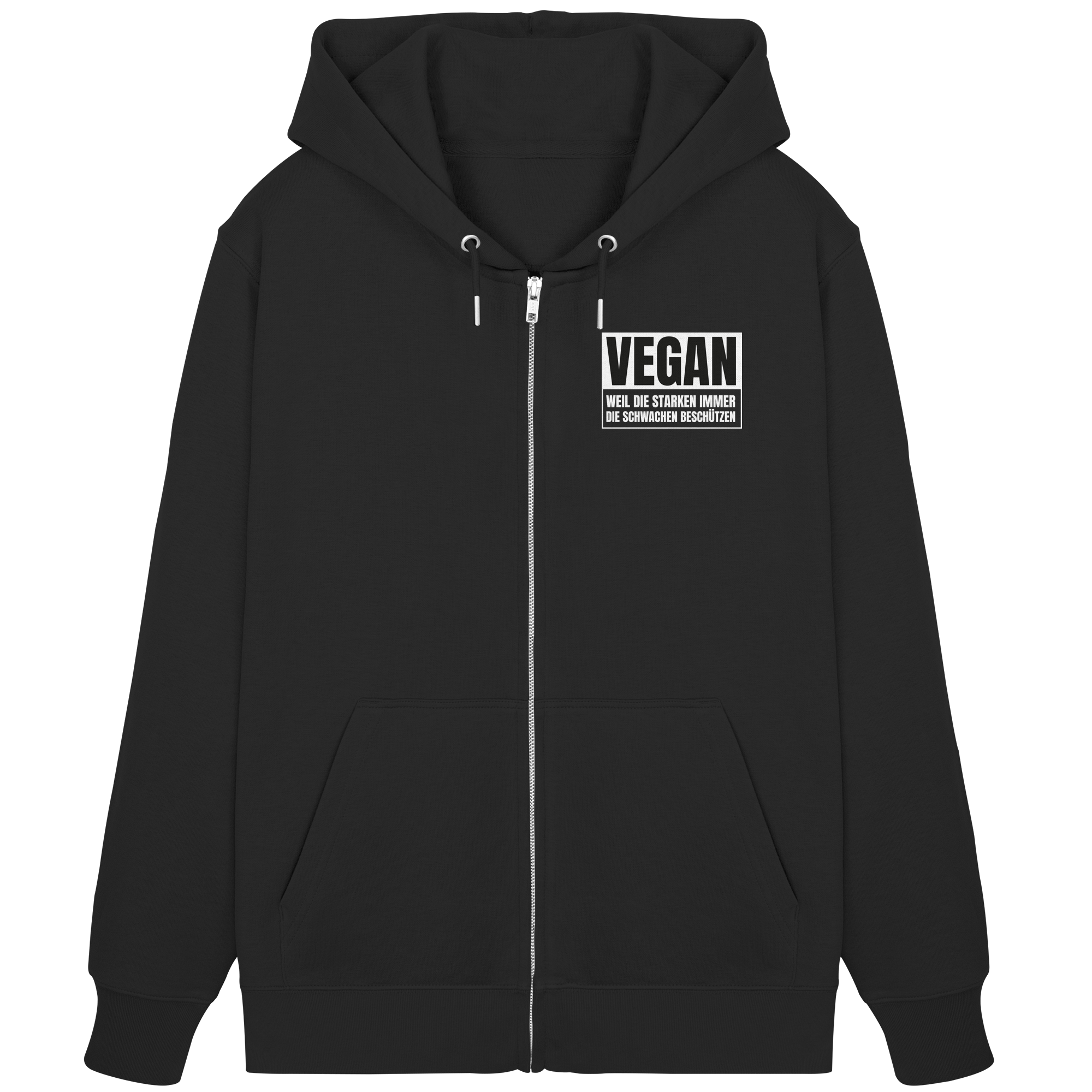 Vegan Weil die Starken die Schwachen beschützen - Unisex Sweatjacke