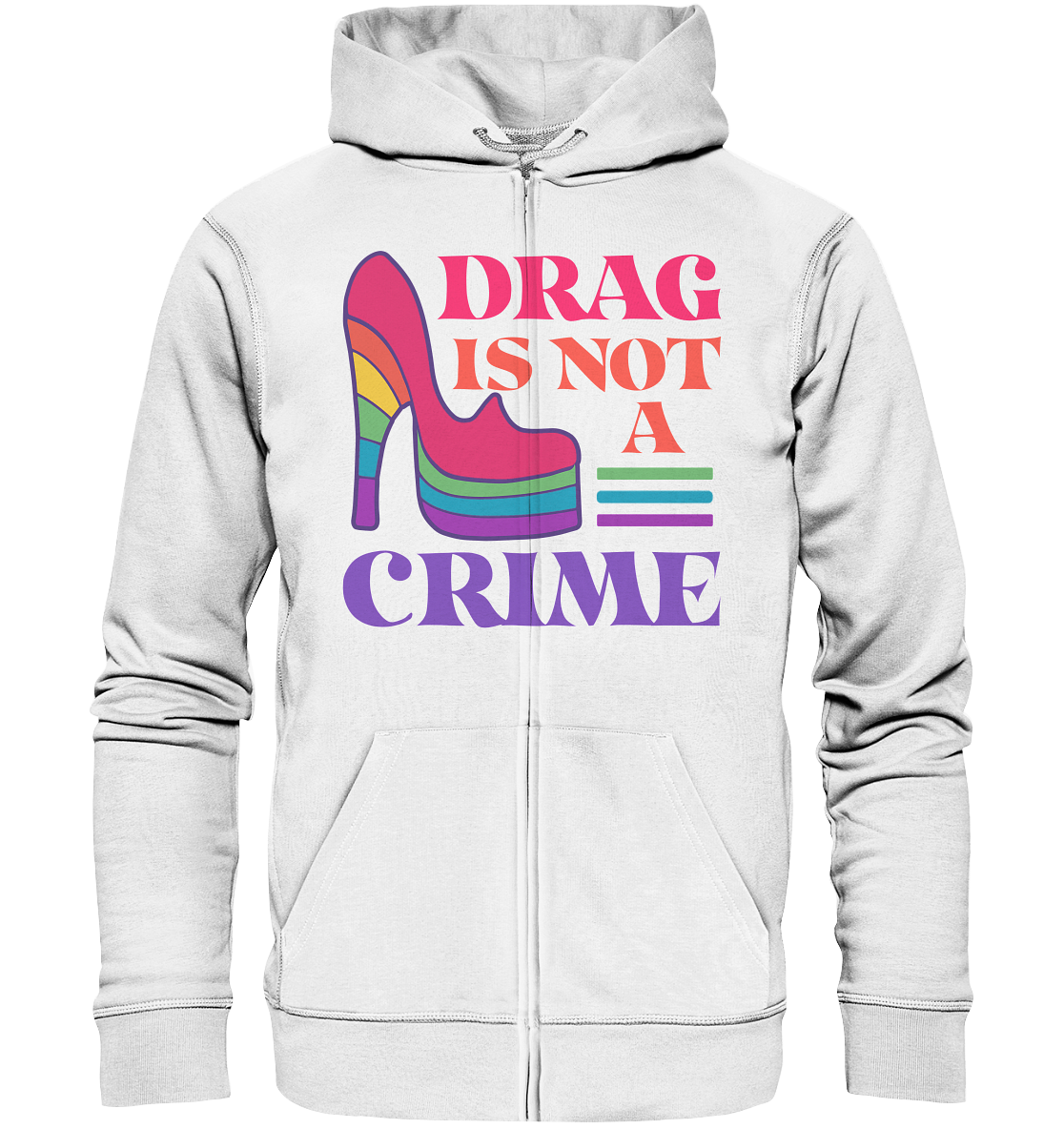 Drag is not a Crime Unisex Sweatjacke